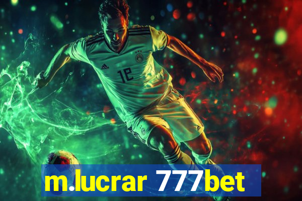 m.lucrar 777bet